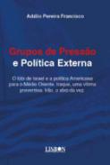 Grupos de press�o e Pol�tica Externa