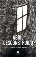 Abril desconstru�do