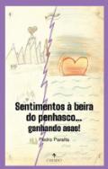 Sentimentos � Beira do Penhasco--- Ganhando Asas!