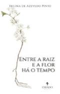 Entre a raiz e a flor h� o tempo