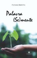 Palavra (se)mente
