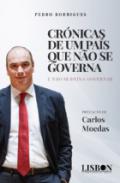 Cr�nicas de um pa�s que n�o se governa e n�o se deixa governar