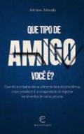 Que tipo de amigo voc� �?