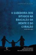 A sabedoria dos ditados na educa��o da mente e do cora��o