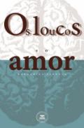 Os loucos e o amor