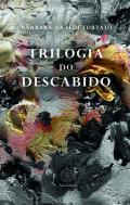 Trilogia do descabido