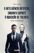 A intelig�ncia artificial enquanto suporte � aquisi��o de talento