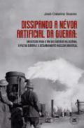 Dissipando a n�voa artificial da guerra