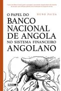 O papel do Banco Nacional de Angola no sistema financeiro angolano