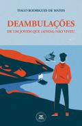 Deambula��es de um jovem que (ainda) n�o viveu