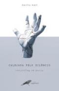Calejada pelo sil�ncio