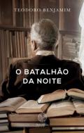 O batalh�o da noite