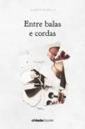 Entre balas e cordas