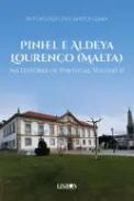 Pinhel e Aldeya Louren�o (Malta) na hist�ria de Portugal, 2