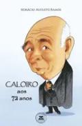Caloiro aos 72 Anos