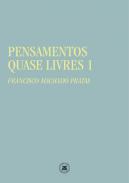 Pensamentos quase livres, 1