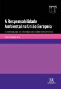 A responsabilidade ambiental na Uni�o Europeia