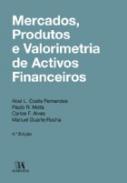Mercados, produtos e valorimetria de ativos financeiros