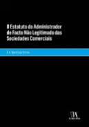 O Estatuto do Administrador de Facto N�o Legitimado das Sociedades Comerciais
