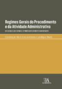 Regimes gerais do procedimento e da atividade administrativa