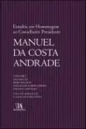 Estudos em homenagem ao conselheiro presidente Manuel da Costa Andrade, 1