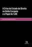 A crise do estado de direito na Uni�o Europeia e o papel do TJUE