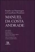 Estudos em homenagem ao conselheiro presidente Manuel da Costa Andrade, 2