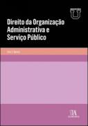 Direito da organiza��o administrativa e servi�o p�blico