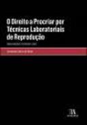 O direito a procriar por t�cnicas laboratoriais de reprodu��o