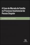 A casa de morada de fam�lia no processo insolvencial de pessoa singular