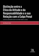 Distin��o entre a �tica da atitude e da responsabilidade e a sua rela��o com a culpa penal