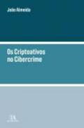 Os criptoativos no cibercrime