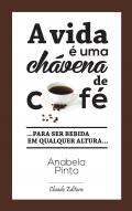A vida uma ch�vena de caf�