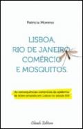 Lisboa, Rio de Janeiro, Com�rcio e Mosquitos