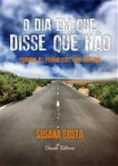 O Dia em que Disse que N�o