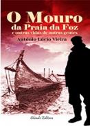 O Mouro da Praia da Foz e Outras Vidas de Outras Gentes