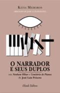 O Narrador e seus Duplos em Nenhum olhar e Cemit�rio de Pianos de Jos� Lu�s Peixoto
