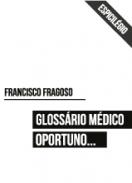 Gloss�rio M�dico Oportuno...