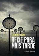 Deixe para mais tarde