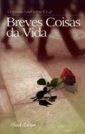 Breves coisas da vida