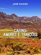 Casino, amores e trai��es