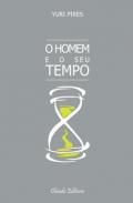O homem e o seu tempo