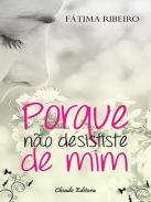 Porque N�o desististe de mim