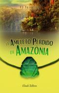 O amuleto perdido da Amaz�nia