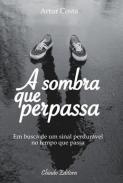 A sombra que perpassa