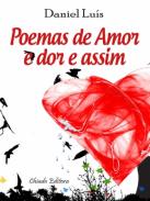 Poemas de amor e dor e assim