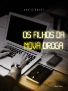 Os filhos da nova droga