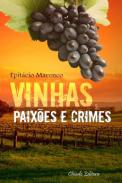 Vinhas, paix�es e crimes