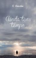 Ainda Tens Tempo