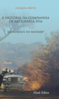 A hist�ria da Companhia de Artilheria 2516